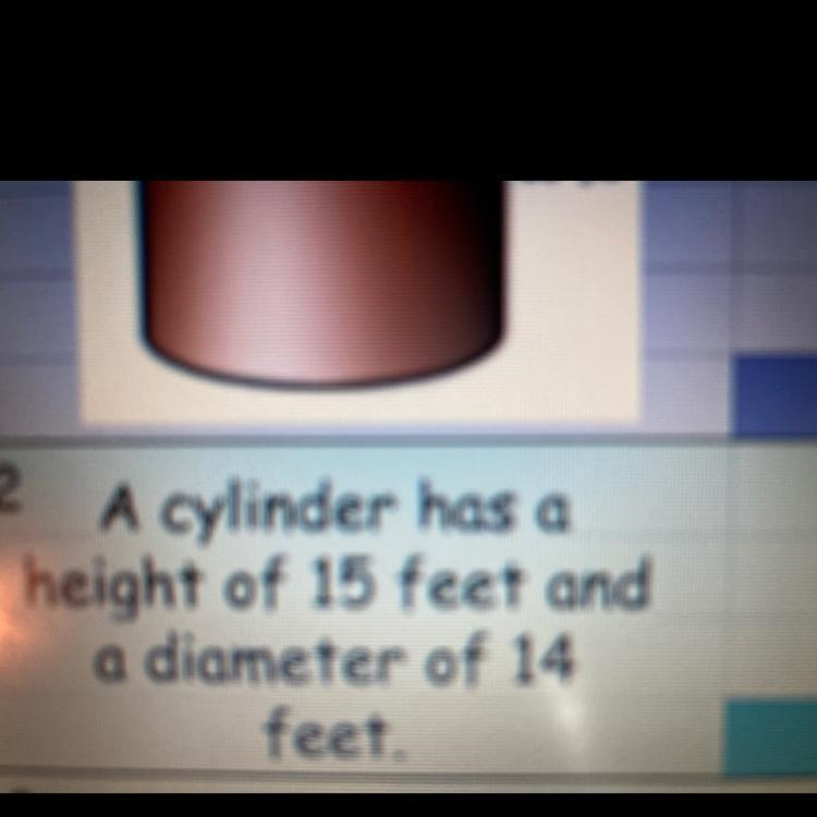 A cylinder has a height of 15 feet in a diameter of 14feetFind the volume for each-example-1