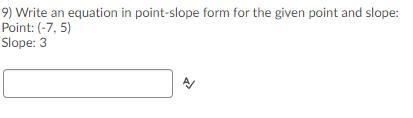 HELPPPPPPPP!!!!! 9) Write an equation in point-slope form for the given point and-example-1