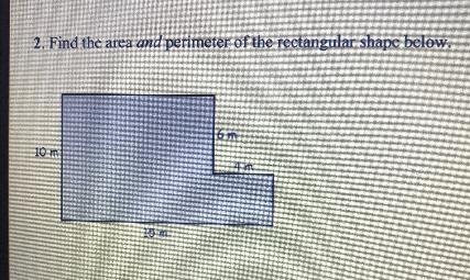 2. Find the area and perimeter of the rectangular shape below.6 m10 m4 m15 m-example-1