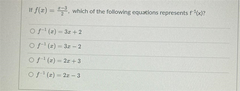 F(x) = (x - 3)/2 which of the following equations represents f ^ - 1 * (x) ?-example-1