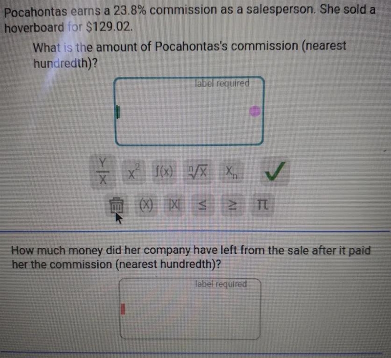 Pocahontas earns a 23.8% commission as a salesperson. She sold a hoverboard for $129.02. What-example-1