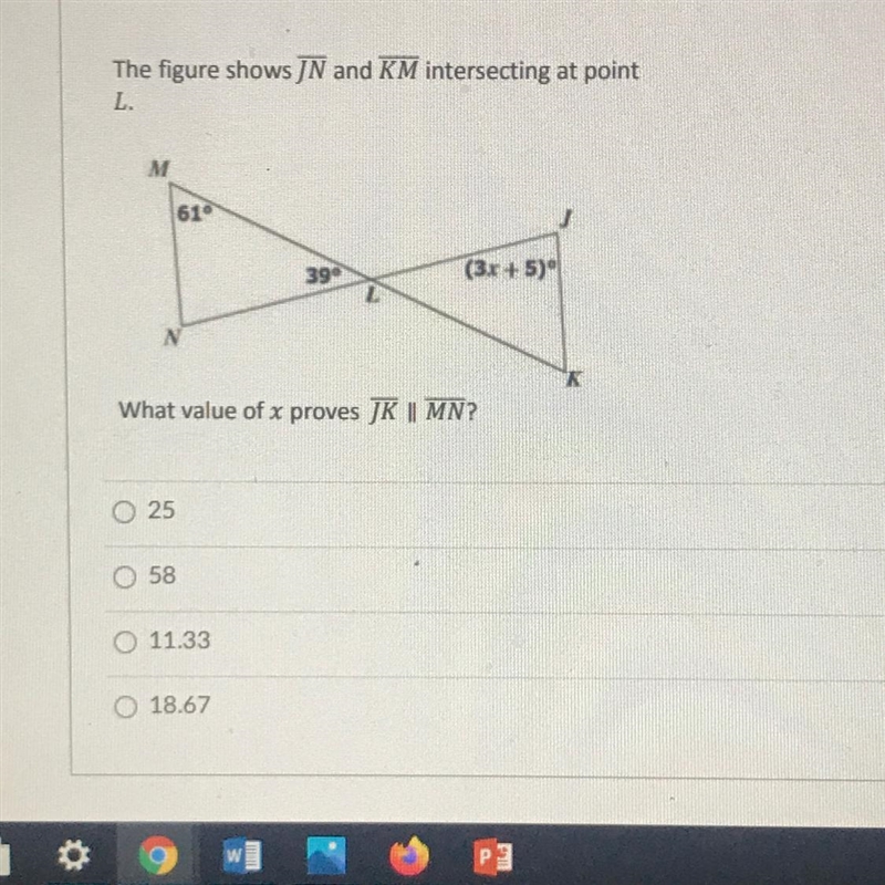 The figure shows JN and KM intersecting at pointL.What value of x proves JK || MN-example-1