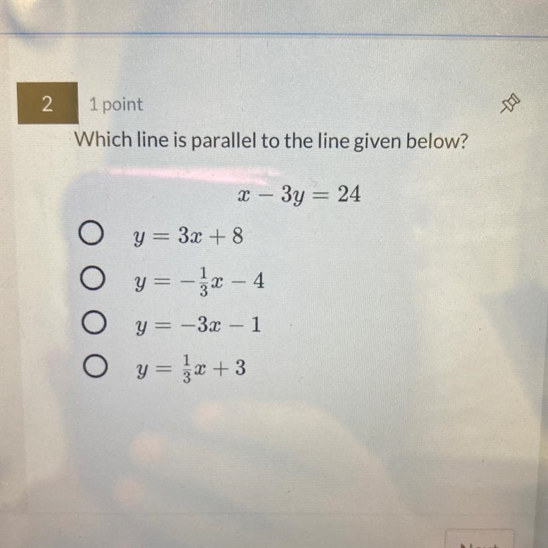 I pointWhich line is parallel to the line given below?І — Зу = 24у = 3х + 8Оy = - x-example-1