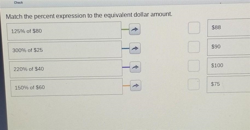 Check Match the percent expression to the equivalent dollar amount. $88 125% of $80 $90 300% of-example-1