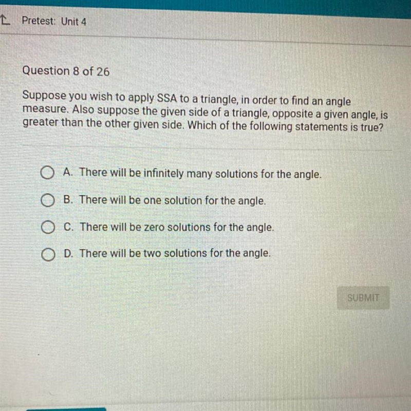 Suppose you wish to apply SSA to a triangle, in order to find an angle measure. Also-example-1