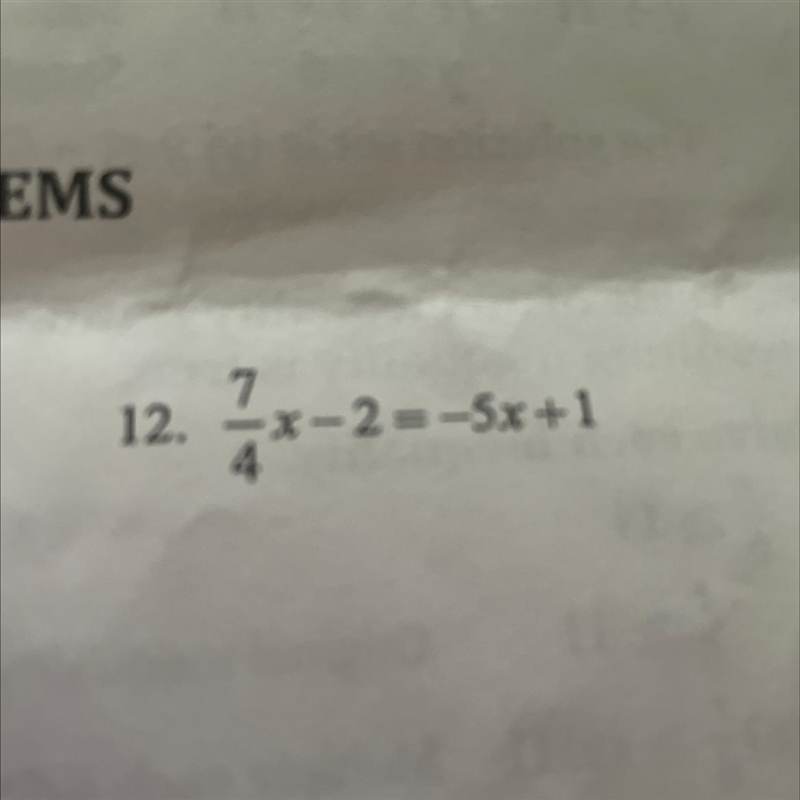 Solve the equation 7/4x-2=-5x+1-example-1