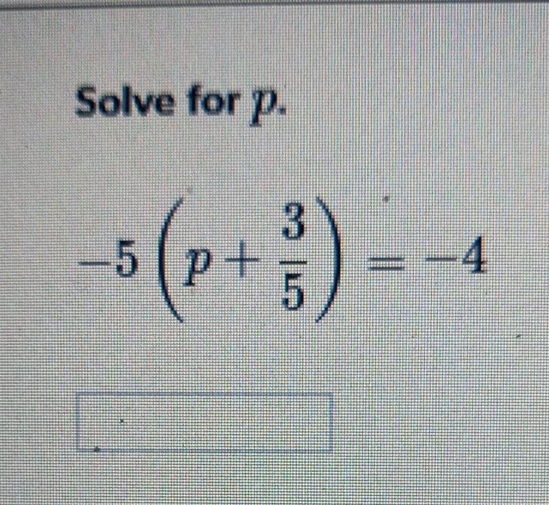 Solve for p. 3 5 ( p + P+ 5 4 NINA-example-1