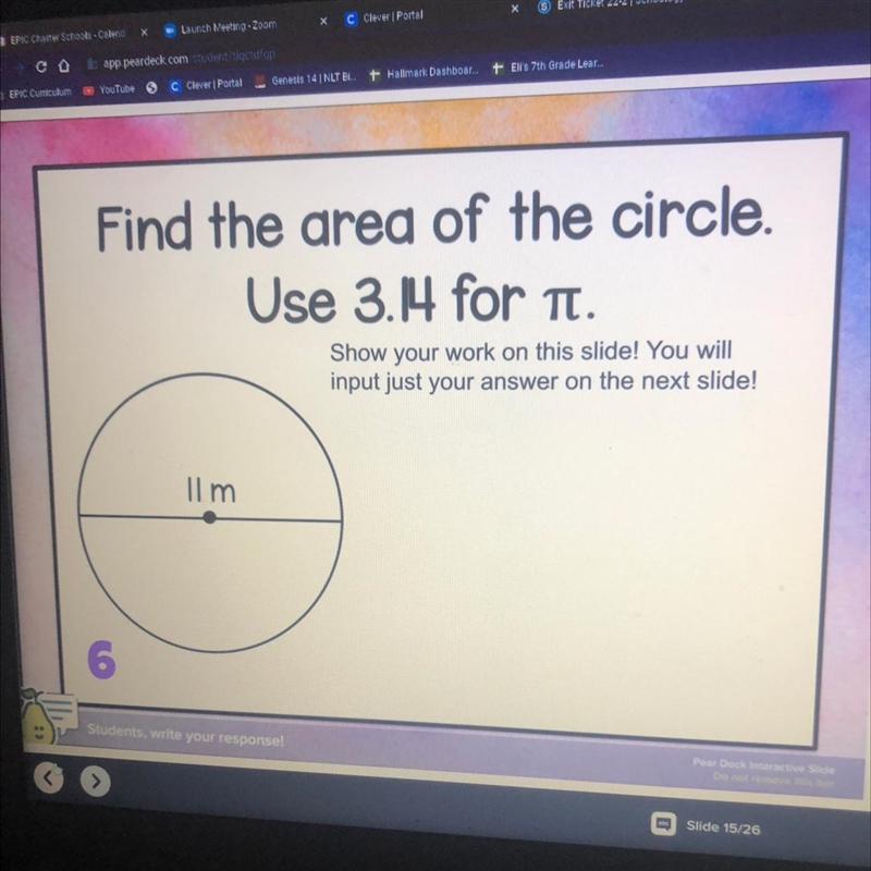 Find the area of the circle. Use 3.14 for n. Show your work on this slide! You will-example-1