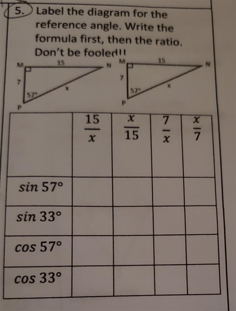 Label the diagram for the reference angle. Write the formula first, then the ratio-example-1