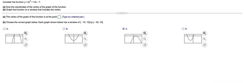 Consider the function y=2x2+12x−7.(a) Give the coordinates of the vertex of the graph-example-1