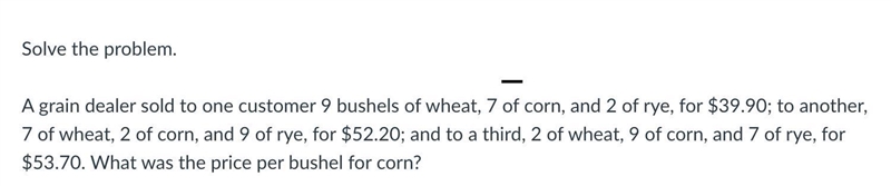 A grain dealer sold to one customer 9 bushels of wheat, 7 of corn, and 2 of rye, for-example-1