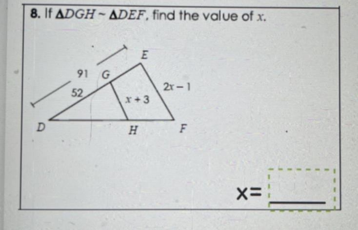 Using proportions to solve for missing sides. DGH~DEF Find the value of x.-example-1