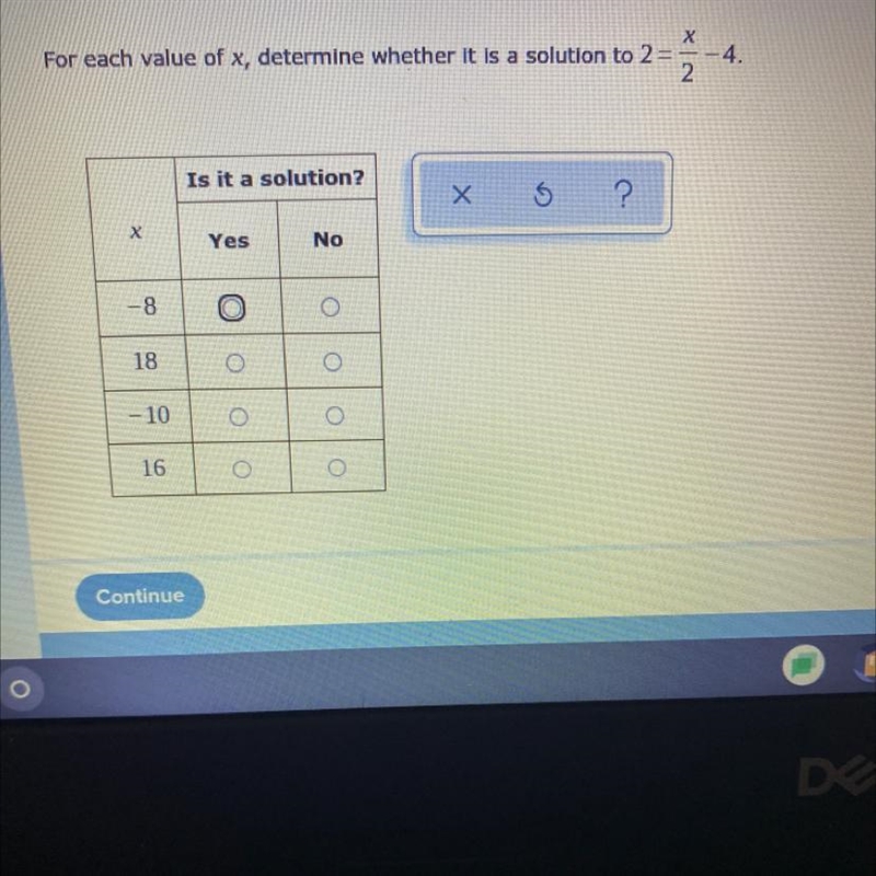 ХFor each value of x, determine whether it is a solution to 2 = X/2-4-example-1