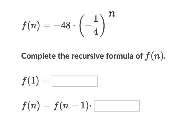 Complete the recursive formula of f(n)f(n)f, left parenthesis, n, right parenthesis-example-1