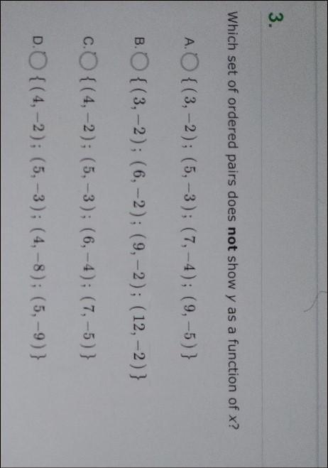 Which set of ordered pairs does not show y as a function of x? AO{(3,-2); (5,-3); (7,-4); (9,-5)} B-example-1