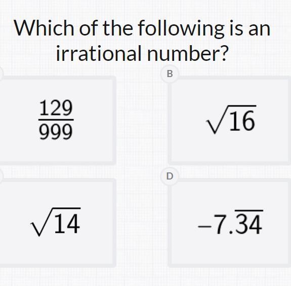 Which of the following is an irrational number?-example-1