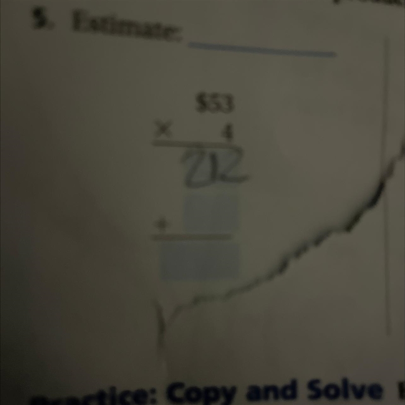 5. Estimate: $53 X 4 +what do I add Math-example-1