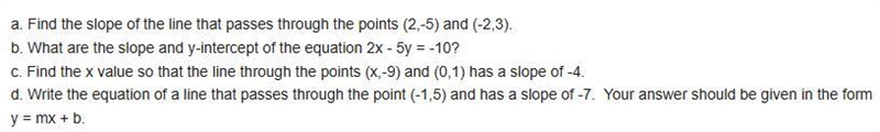 A. Find the slope of the line that passes through the points (2,-5) and (-2,3). b-example-1