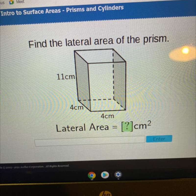 Find the lateral area of the prism.11cm4cm4cmLateral Area = [?]cm2-example-1