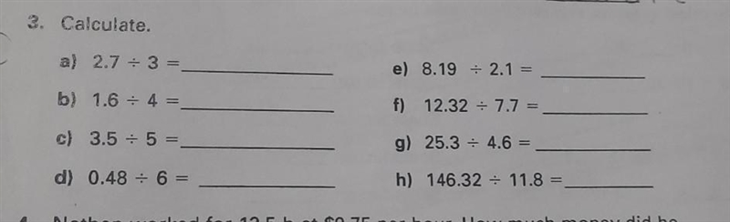 Calculate. a) 2.7 v 3= e) 8.19 2.1= b) 1.6 4= f) 12.32 \ 7.7= c) 3.5 \ 5= g) 25.3 4.6= d-example-1