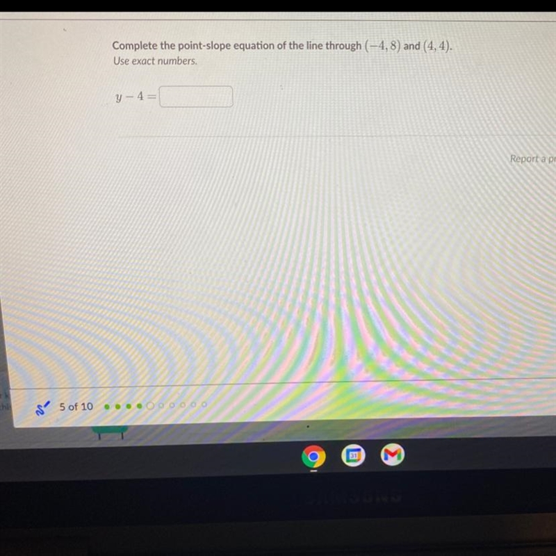 Complete the point-slope equation of the line through (-4,8) and (4,4)Use exact numbers-example-1