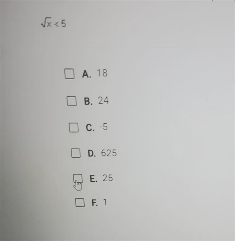 Which values are solutions to the inequality below?Check all that apply.√x ≤ 5A. 1B-example-1