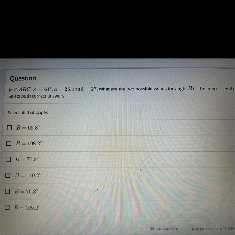 in ABC, A = 61°, a = 25, and b = 27. What are the two possible values for angle B-example-1