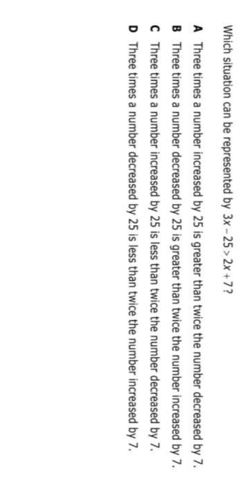 Wich situation can be represented by 3x - 25 > 2x + 7?-example-1