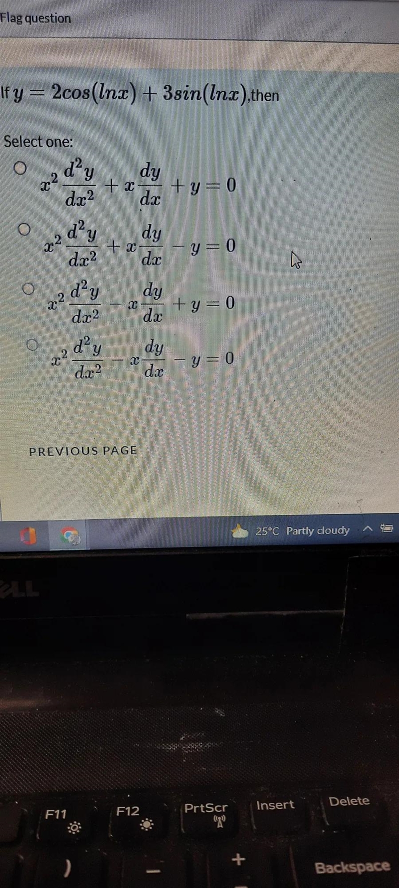 If y = 2cos(lnx). + 3sin(Inx) then Select one: 0 dy a 22 dy +r +y = 0 dx dx2 d'y x-example-1