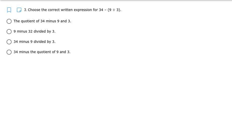 Choose the correct written expression for 34 – (9 ÷ 3).-example-1