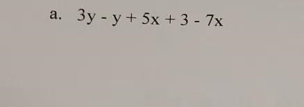 The question is in the photo. Simplify by combining like terms.-example-1