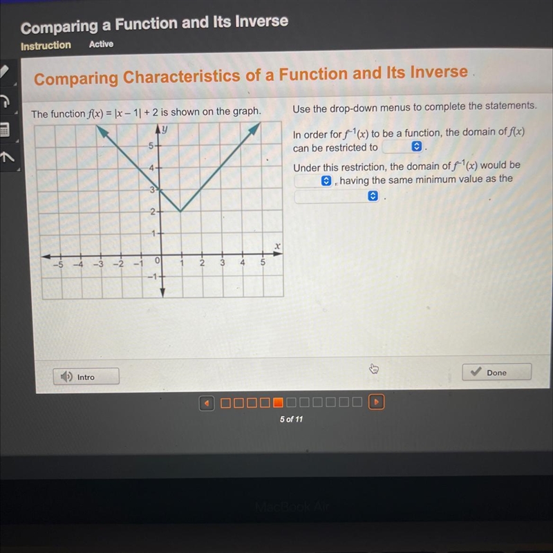 The function f(x) = (x - 1| + 2 is shown on the graph.AY5+Use the drop-down menus-example-1