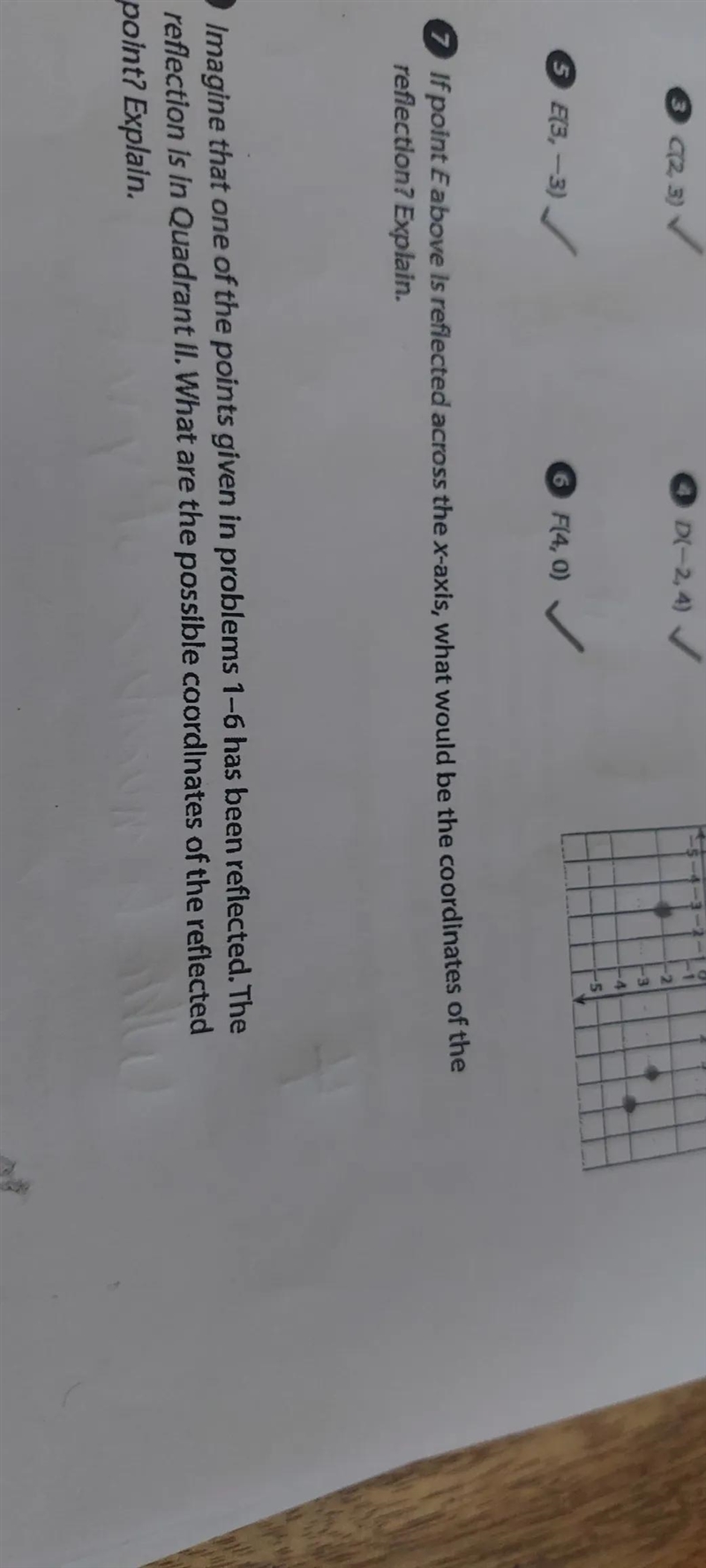 Please helpIf point E above is reflected across the x-axis, what would be the coordinates-example-1