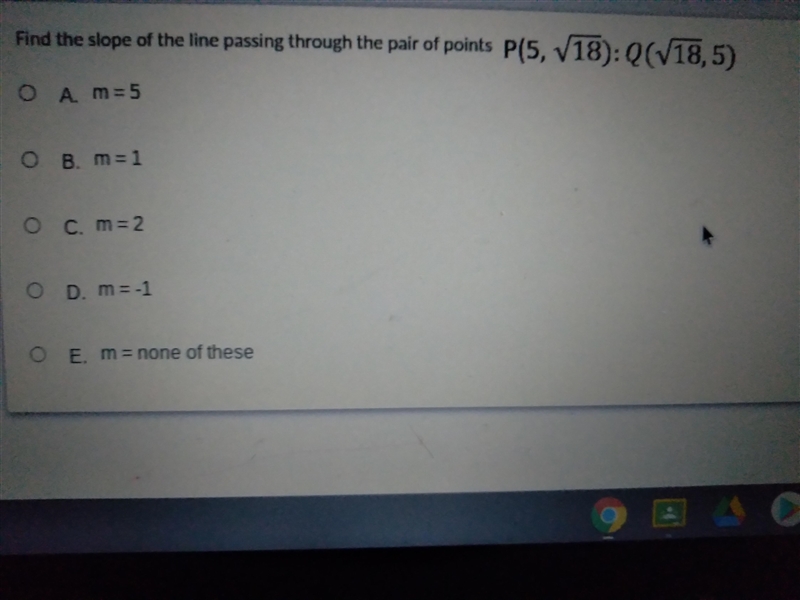 Find the slope of the line passing through the pair of points P(5, V18): Q(V18,5) O-example-1