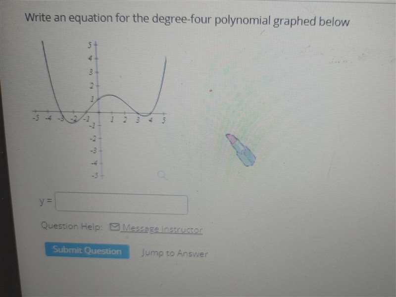 I have a picture of a graph and I need to write the equation for a degree four polynomial-example-1