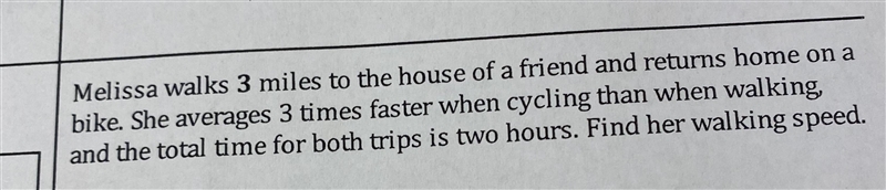 Melissa walks 3 miles to the house of a friend and returns home on a bike. She averages-example-1