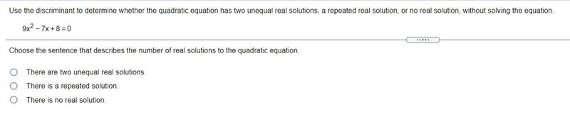 Use the discriminant to determine whether the quadratic equation has two unequal real-example-1