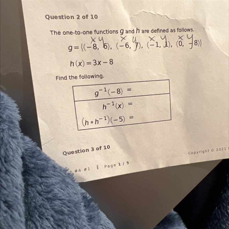 Question 2 of 10The one-to-one functions g and h are defined as follows.g={(-8, 6), (-6, 7), (-1, 1), (0, -8)}h-example-1