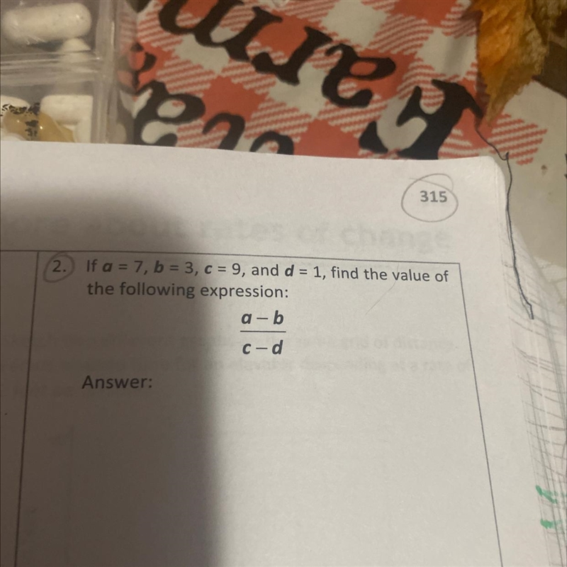 If a = 7 , b = 3 , c = 9, and d = 1, find the value of the following expression-example-1