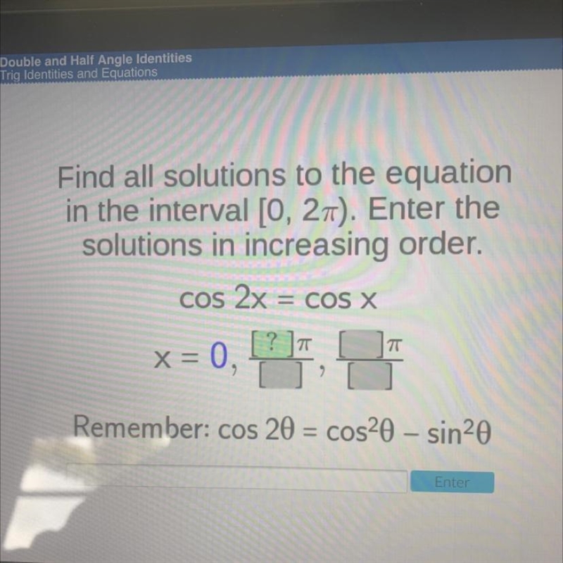 Find all solutions to the equationin the interval [O, 27). Enter thesolutions in increasing-example-1