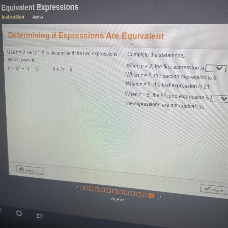 User=2 anor=5 to determine if the two expressions are equivalent 1+2+)-12 8+2-6 Complete-example-1