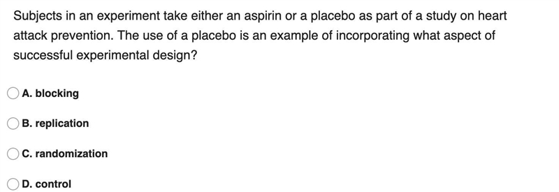 Subjects in an experiment take either an aspirin or a placebo as part of a study on-example-1