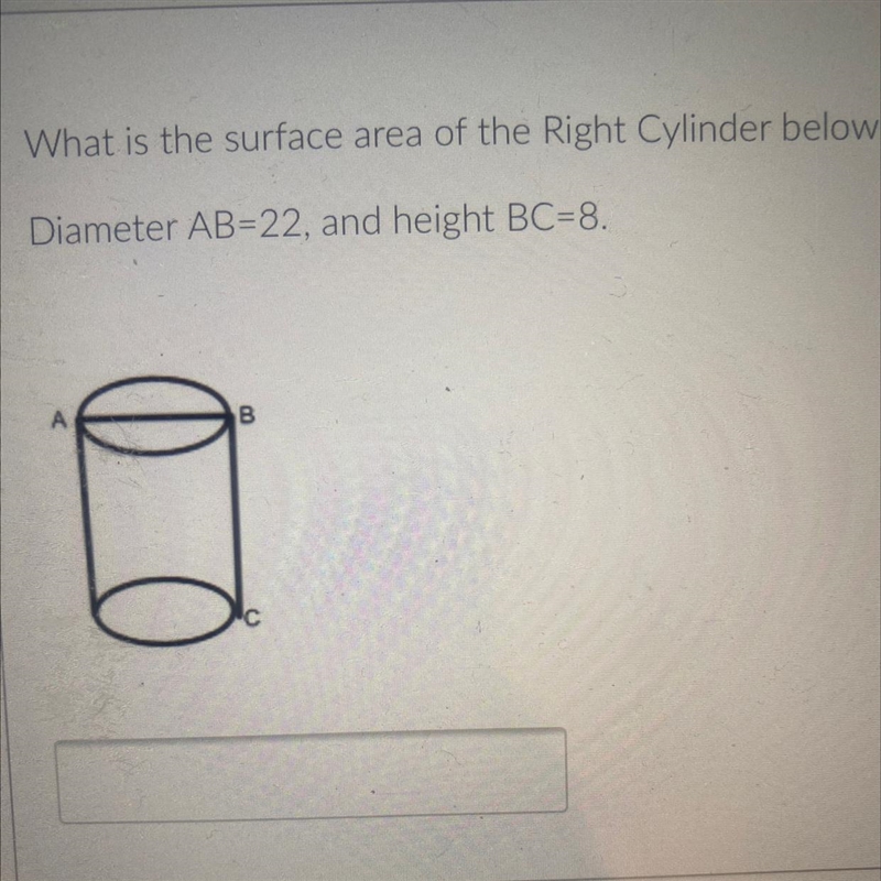 What is the surface area of the Right Cylinder below Diameter AB=22, and height BC-example-1