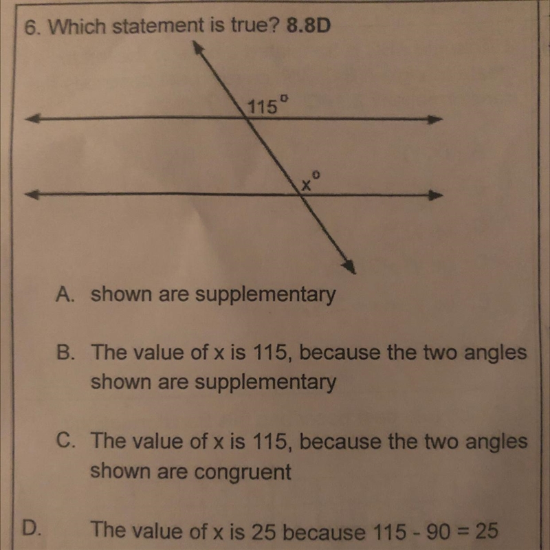 6. Which statement is true? 8.8D 115 A. shown are supplementary B. The value of x-example-1