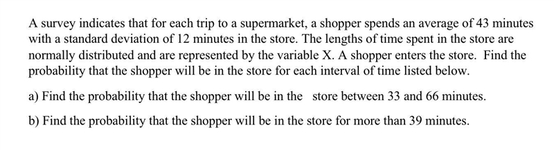 A survey indicates that for each trip to a supermarket, a shopper spends an average-example-1