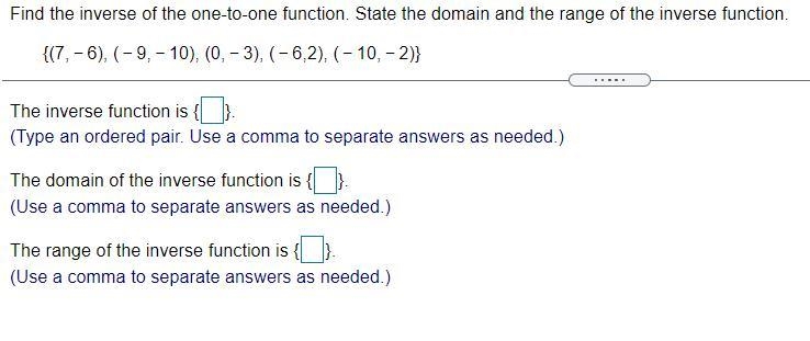 Find the inverse of the one-to-one function. State the domain and the range of the-example-1