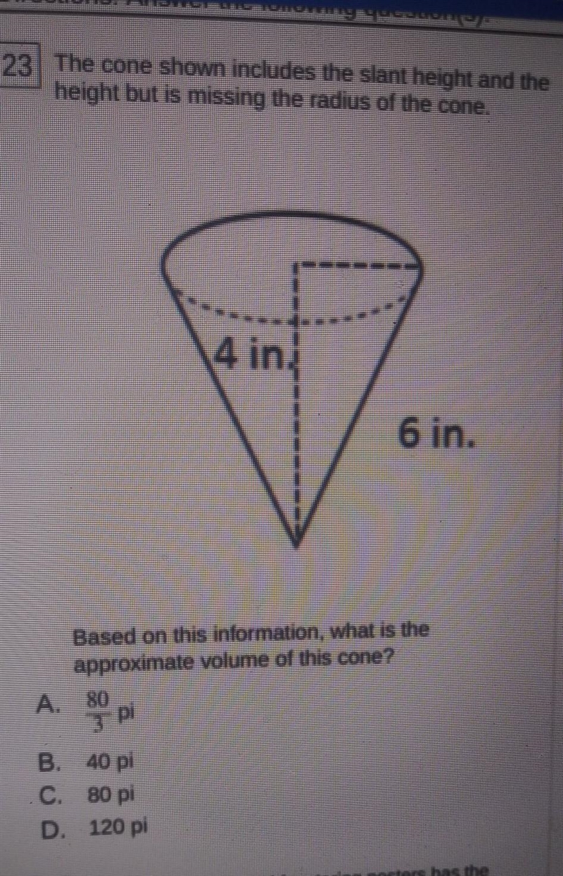 23 The cone shown includes the slant height and the height but is missing the radius-example-1