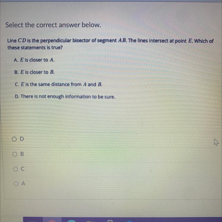 Select the correct answer below.Line CD is the perpendicular bisector of segment AB-example-1