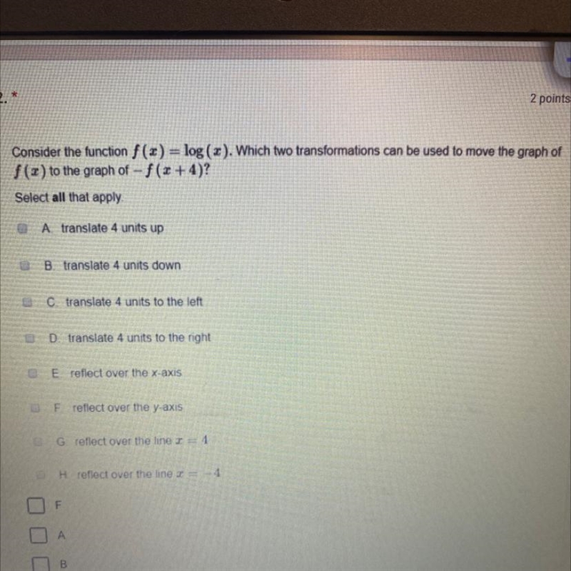 Consider the function f(x) = log (z). Which two transformations can be used to move-example-1