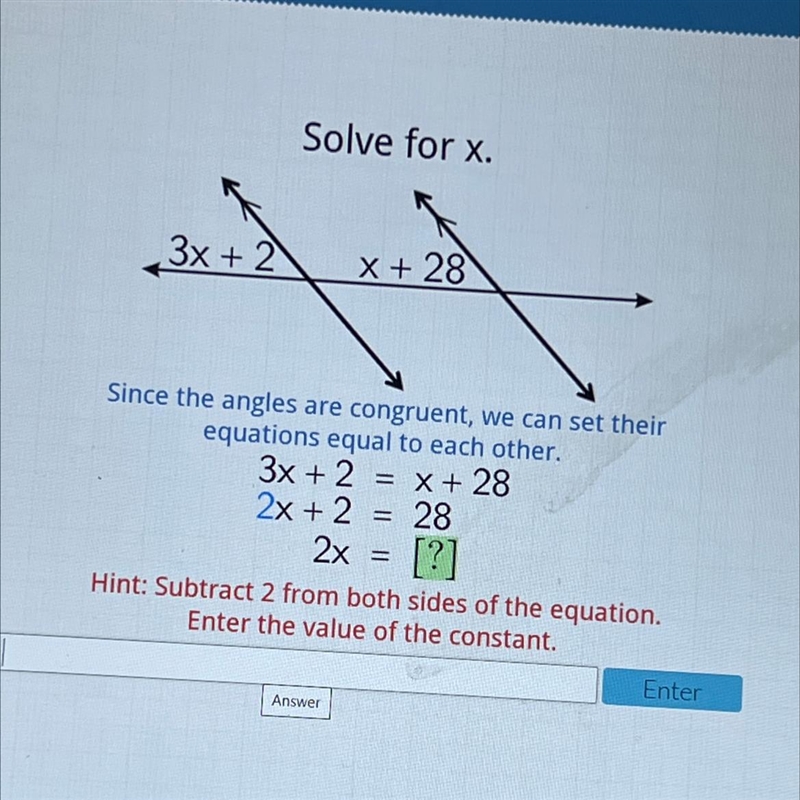 Solve for x.3x + 2X + 28Since the angles are congruent, we can set theirequations-example-1